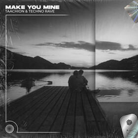 Make You Mine