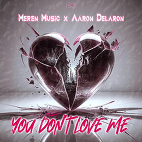 You Don't Love Me