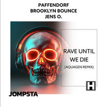 Rave Until We Die (Aquagen Remix)