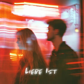 Liebe Ist