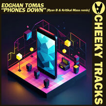 Phones Down (Ryan B & Kritikal Mass Remix)