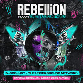 The Underground Network (Official REBELLiON Indoor 2025 Anthem)