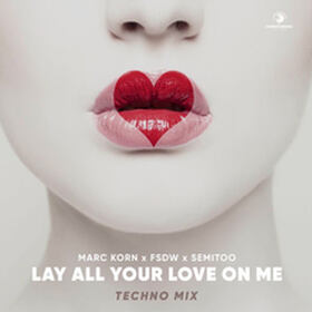 Lay All Your Love On Me (Techno Mix)