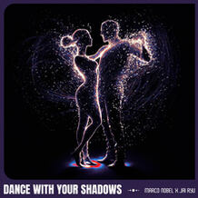 Dance With Your Shadows