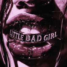 Little Bad Girl