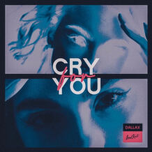 Cry For You
