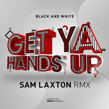 Get Ya Hands Up (Sam Laxton Remix)