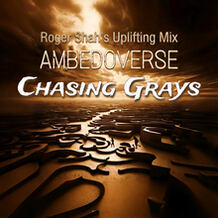 Chasing Grays - Roger Shah's Uplifting Mix
