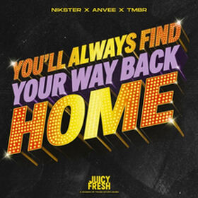 You'll Always Find Your Way Back Home