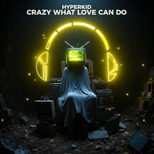 Crazy What Love Can Do