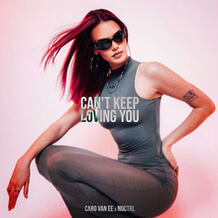 Can’t Keep Loving You