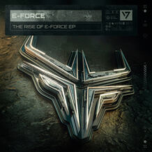 The Rise Of E-Force EP
