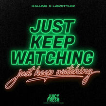 Just Keep Watching