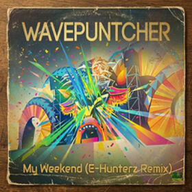 My Weekend (E-Hunterz Remix)