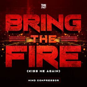 Bring The Fire (Kiss Me Again)