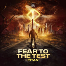 Fear To The Test