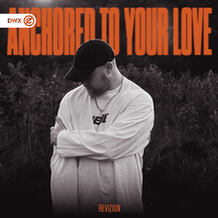 Anchored To Your Love