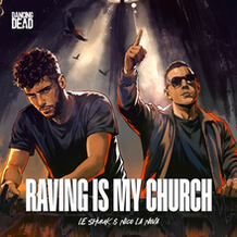 Raving Is My Church