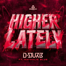 Higher Lately