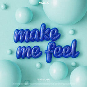 Make Me Feel