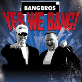 Yes We Bang!