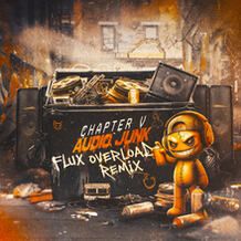 Audio Junk (Flux Overload Remix)