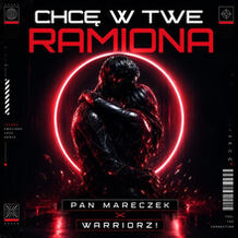 Chcę W Twe Ramiona