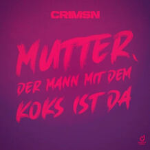 Mutter, Der Mann Mit Dem Koks Ist Da