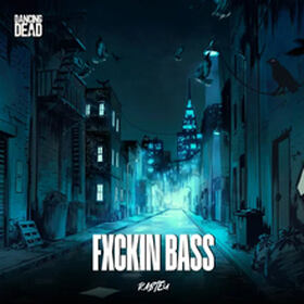 Fxckin Bass