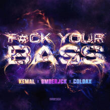 F#CK YOUR BASS