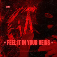 Feel It In Your Veins