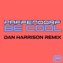 Be Cool (Dan Harrison Remix)