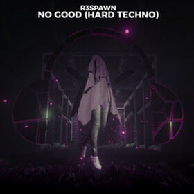 No Good (Extended Hard Techno Mix)