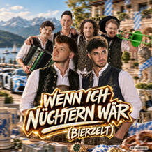 Wenn Ich Nüchtern Wär (Bierzelt)
