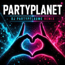 Partyplanet (DJ Partypflaume Remix)