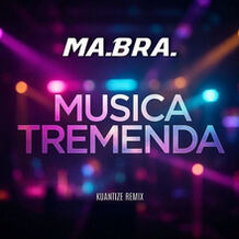 Musica Tremenda (Kuantize Remix)