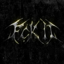 F_ck It (I Don't Want You Back)