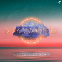 Dark Cloud Rises (Pulsedriver Remix)