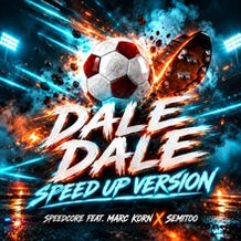 Dale Dale (Speed Up Version)