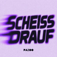 Scheiss Drauf