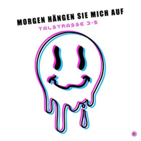 Morgen Hängen Sie Mich Auf