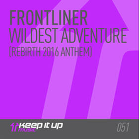 Wildest Adventure (Rebirth 2016 Anthem)