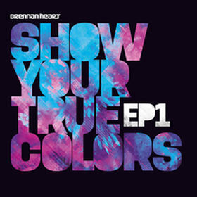 Show Your True Colors EP1