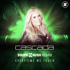 Everytime We Touch (Sound Rush Remix)
