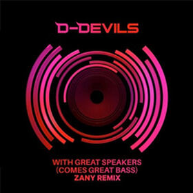 With Great Speakers (Comes Great Bass) (Zany Remix)