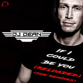 If I Could Be You (Reloaded) [The Remixes]