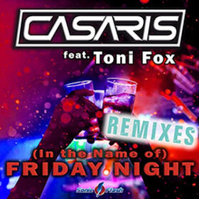 (In The Name Of) Friday Night (Remixes)