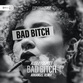 Bad Bitch (Arkangel Remix)