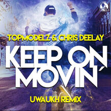 Keep On Movin' (Uwaukh Remix)