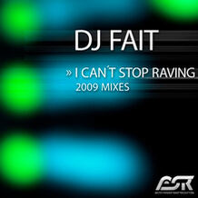 I Can't Stop Raving (2009 Mixes)